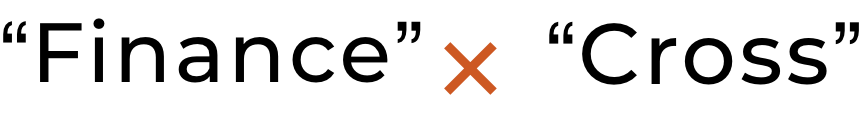 Finance×Cross
